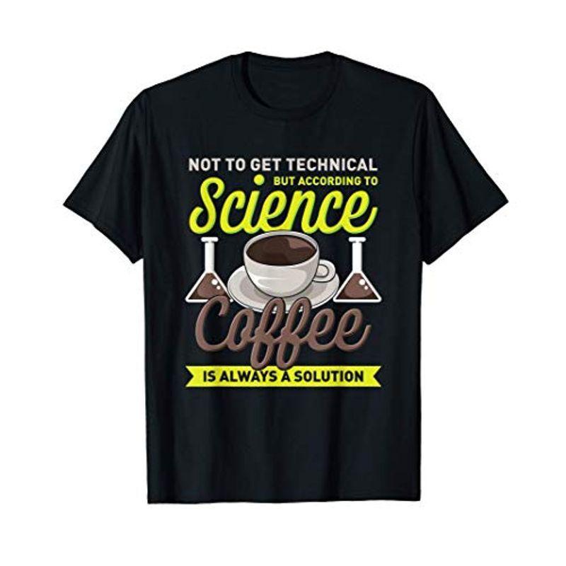 技術的なことではないが、コーヒーは常に解決策である Tシャツ