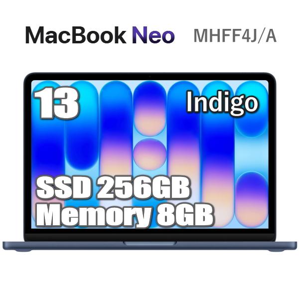 MacBook Neo 256GB SSD 8GB メモリ Apple A18 Proチップ MHFF4J/A 13