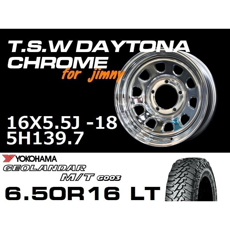 新型 ジムニー ホイール TSW デイトナクローム 16X5.5J-18 GEOLANDAR M/T G003  6.50R16LT タイヤセット JB64 JB23などに