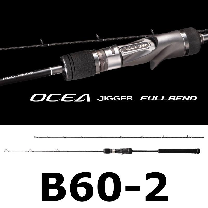 OCEA 送料無料 シマノ オシアジガー フルベンド B60-2 : いとう釣具店