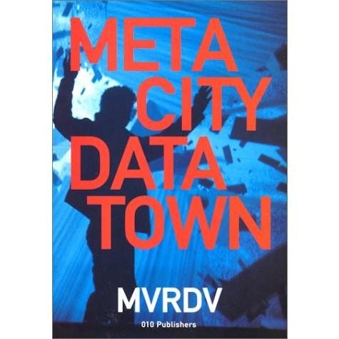 MVRDV - Metacity Datatown