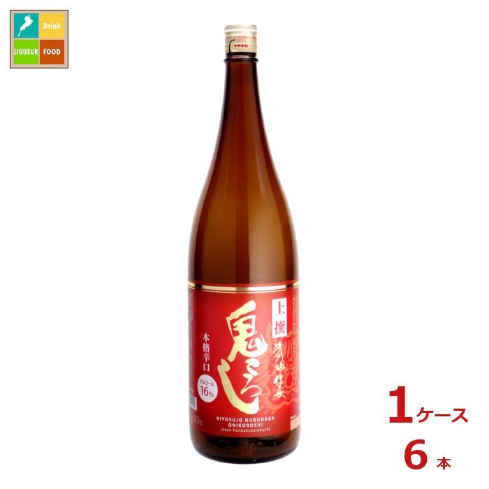 清洲桜醸造 上撰 清洲城信長 鬼ころし1.8L瓶×1ケース（全6本）送料無料 : 近江うまいもん屋 - 通販 - Yahoo!ショッピング