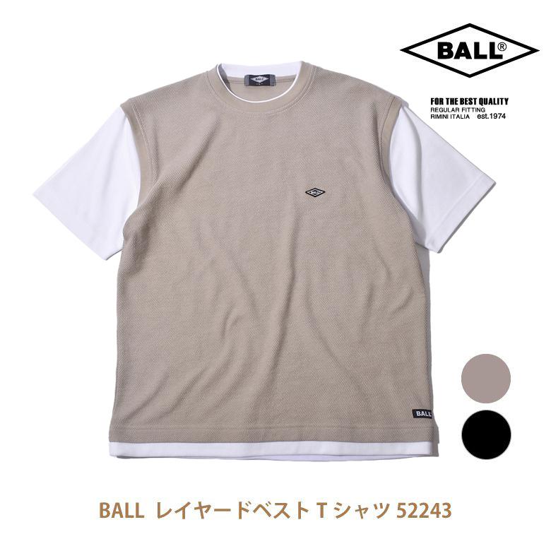 メンズ tシャツ Tシャツ 夏 レイヤード 今季一番 送料無料 BALL 52243 贈与 ベスト