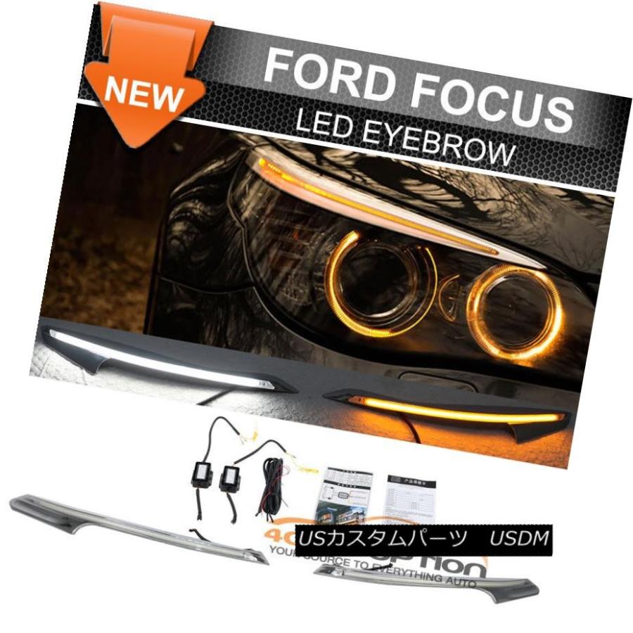 ヘッドライト 11+ Ford Focus LEDアイブローDRLヘッドライトターンシグナルに適合 Fits 11+ Ford Focus LED E