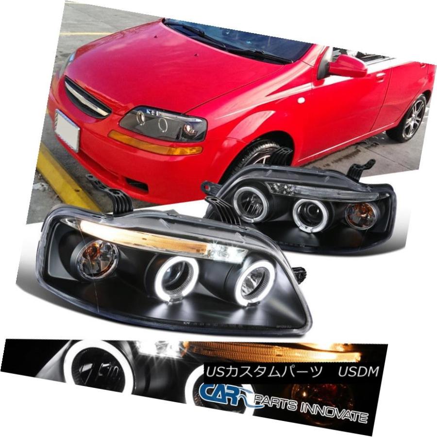 ヘッドライト Chevy 04-08 Aveo 4 / 5DrセダンハッチバックLEDハロープロジェクターヘッドライトランプブラック Chevy 04
