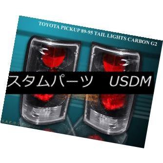 テールライト 89-95トヨタピックアップテールライトカーボンG2 94 93 92 91 90 89-95 TOYOTA PICKUP TAIL L