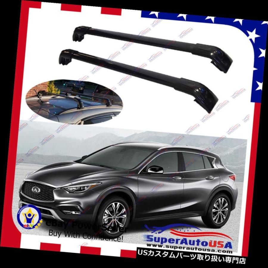 USキャリア トップルーフラックフィットINFINITI QX30 2016-19ブラックバゲッジラゲッジクロスバークロスバー Top Roof