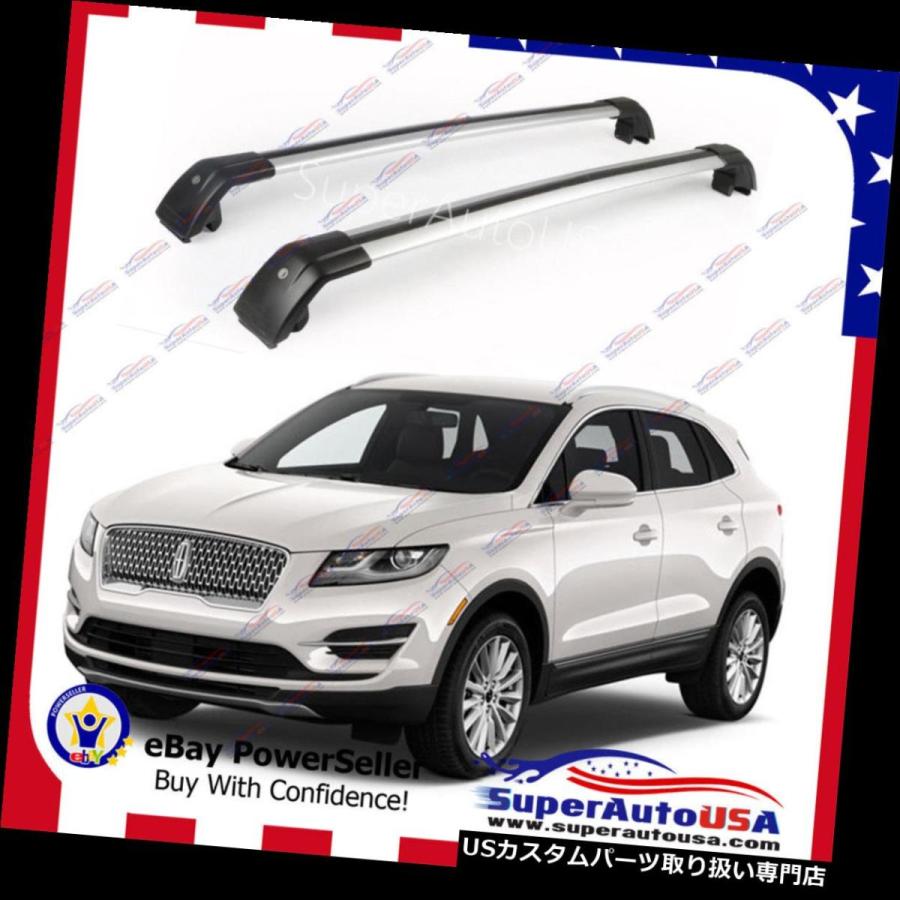 USキャリア リンカーンMKX 2016 - 2019用トップルーフラックシルバー手荷物クロスバークロスバー Top Roof Rack Si