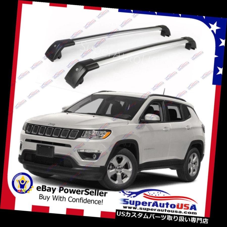 USキャリア トップルーフラックフィット2017-19ジープコンパスシルバー手荷物荷物クロスバークロスバー Top Roof Rack Fit 2