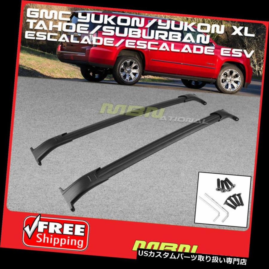 USキャリア ルーフ荷物クロスバーレール15-18タホ近郊ユーコンXLエスカレードESV LT LS LTZ  Roof Luggage Cross