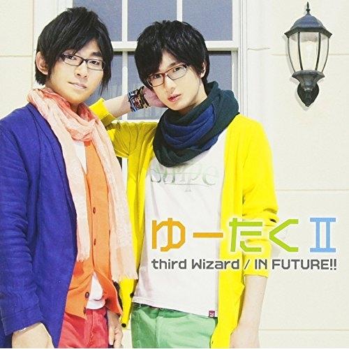 third Wizard/IN FUTURE!!(DVD付) ／ ゆーたくII (CD) | エイベックス