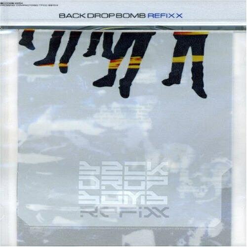 トイズファクトリー REFIXX ／ BACK DROP BOMB (CD) : バンダ