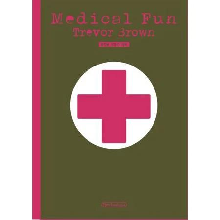 アート・デザイン・音楽 MEDical Fun trevor brown トレヴァー・ブラウン 『Medical Fun ミリタリー・メディック
