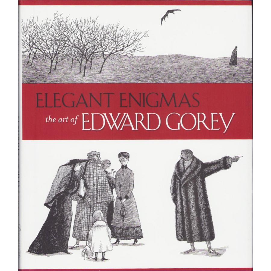エドワード・ゴーリー 『Elegant Enigmas The Art of Edward Gorey