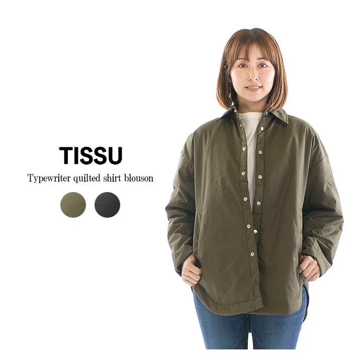 TISSU ティシュ タイプライターキルティング(発熱中綿)シャツブルゾン 