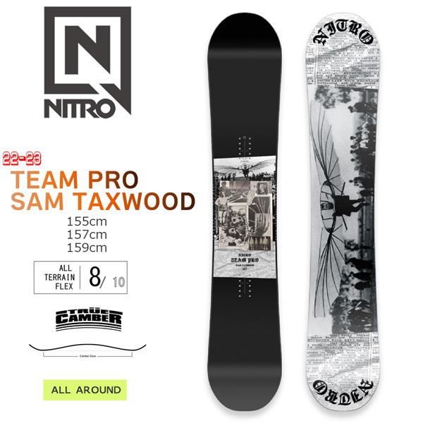 スノーボード 板 22-23 NITRO ナイトロ TEAM PRO SAM TAXWOOD チームプロサムテックスウッド 22-23-BO-NTR