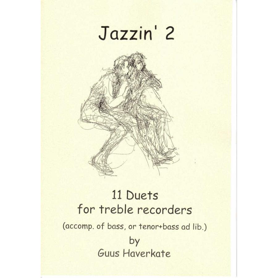 G.Haverkate 「Jazzin'2」 11 Duets for treble recorders : フォルン