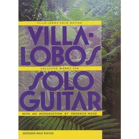 Max Eschig 【楽譜】ヴィラ=ロボス:ギター独奏曲集 Villa-Lobos Solo 