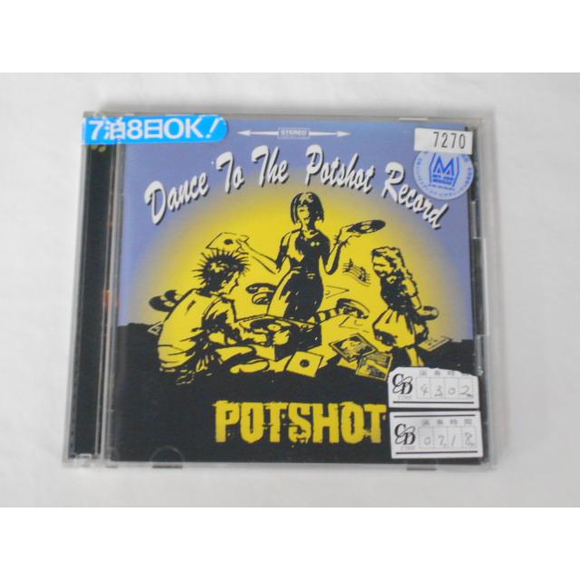 CD/POTSHOT ポットショット/Dance to the POTSHOT record/中古