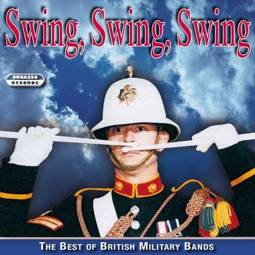 (CD) スウィング、スウィング、スウィング / 指揮：バリー・ミルズ少佐ほか / 演奏：イギリス海兵隊バンドほか (吹奏楽)｜wbpplus