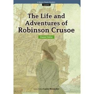 e-future e-future Classic Readers 9-06. The Life and Adventures of Robinson Crusoe