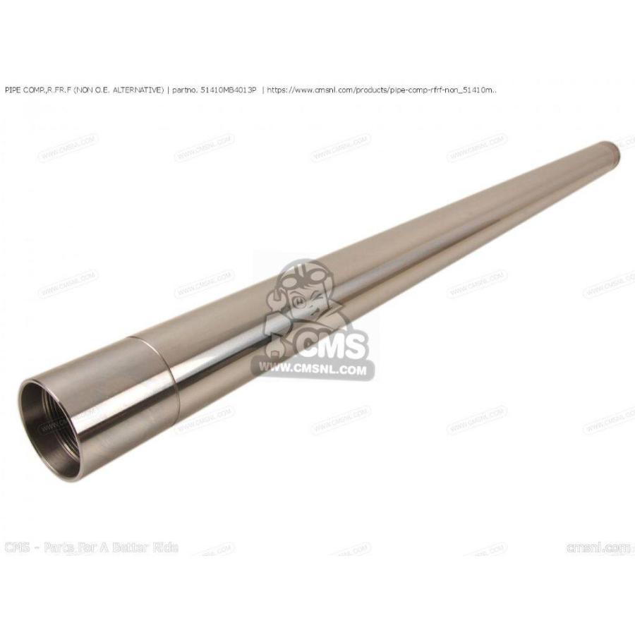 CMS シーエムエス PIPE COMP.，R.FR.F (NON O.E. ALTERNATIVE)[51410MB4013P ...