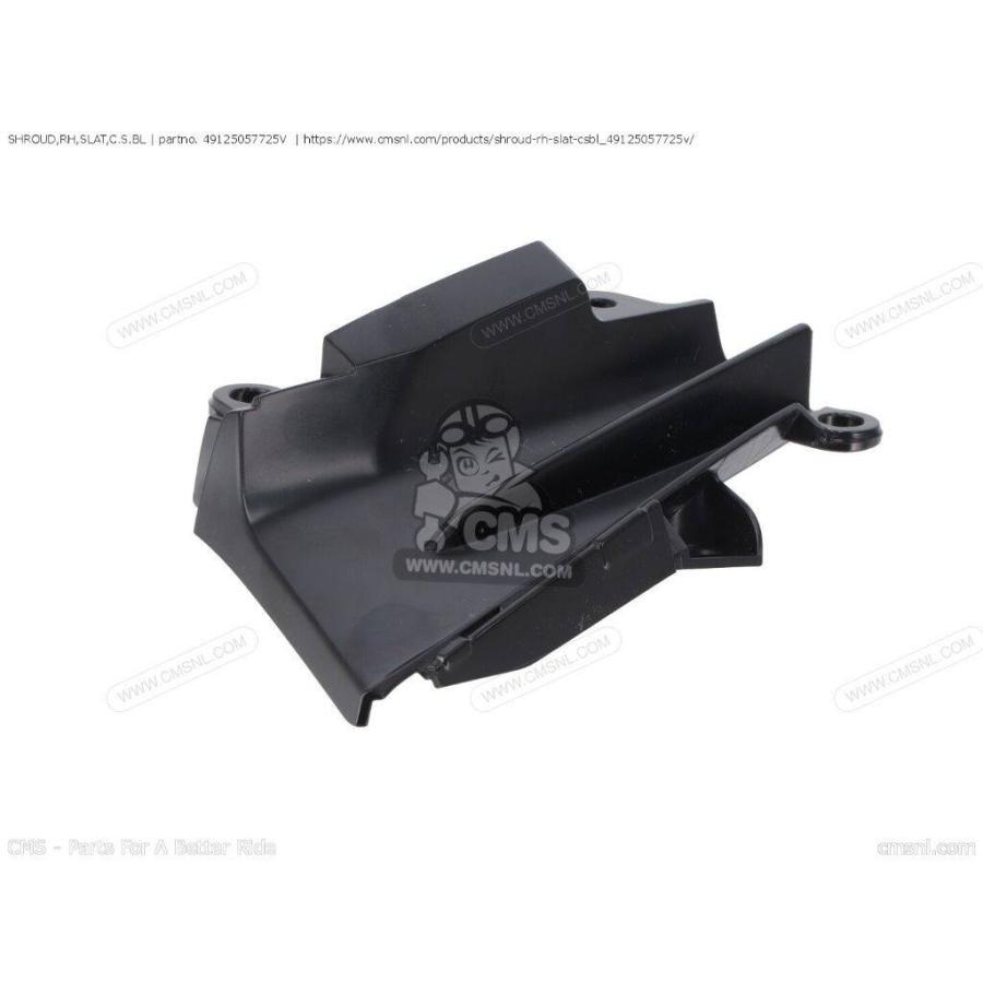 CMS シーエムエス SHROUD，RH，SLAT，C.S.BL［49125057725V］ KAWASAKI