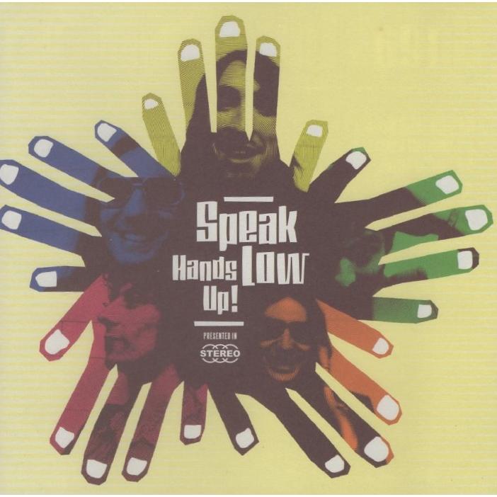 スピーク・ロウ SPEAK LOW / ハンズ・アップ HANDS UP! 2009.08.19 2nd