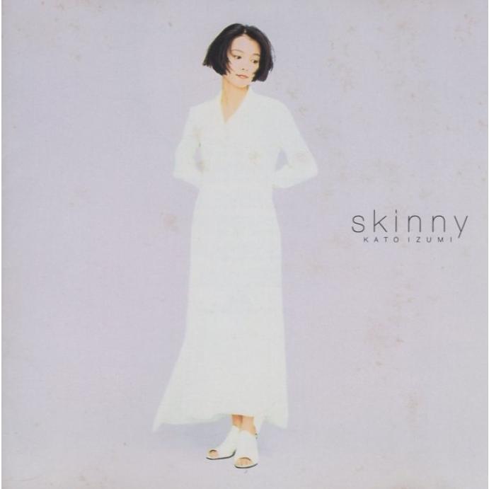 加藤いづみ / skinny スキニー 1994.05.20 4thアルバム PCCA