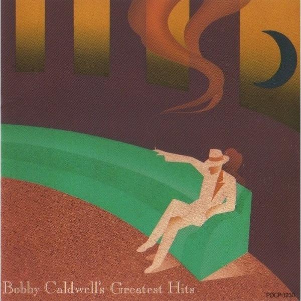 ボビー・コールドウェル BOBBY CALDWELL / グレイテスト・ヒッツ