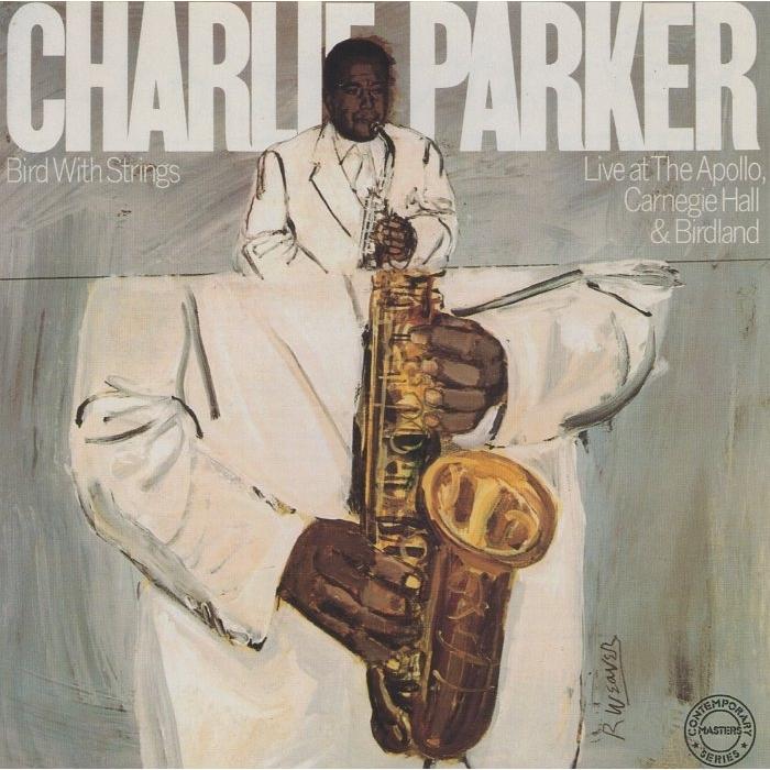 チャーリー・パーカー CHARLIE PARKER / バード・ウィズ・ストリングス