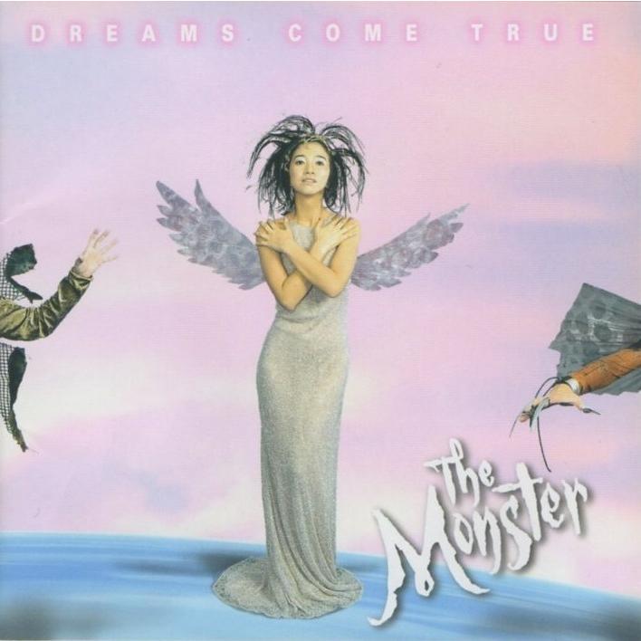 DREAMS COME TRUE ドリームズ・カム・トゥルー / the Monster 1999.04