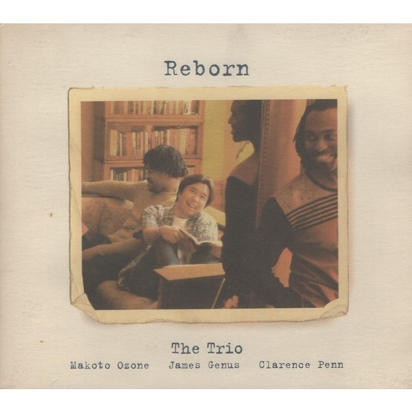 小曽根真 The Trio / リボーン Reborn 2003.07.09 2002年-2003年録音