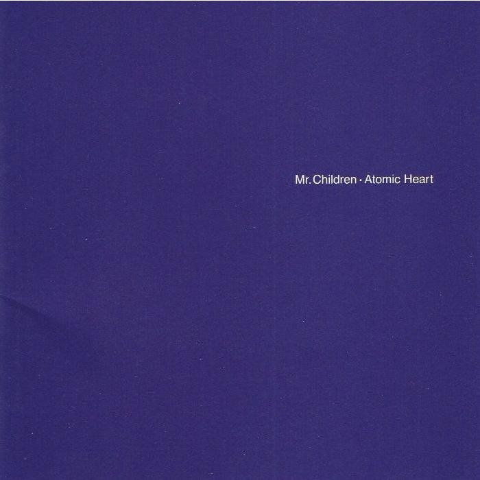 Mr.Children ミスター・チルドレン / Atomic Heart アトミック Mr.Children ミスター・チルドレン / Atomic Heart アトミック