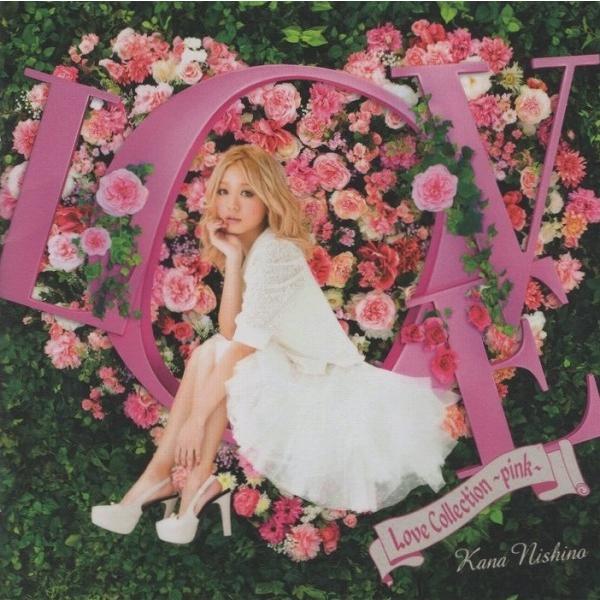 西野カナ / Love Collection 〜pink〜 / 2013.09.04 / ベストアルバム / 通常盤 / SECL1383 E2SECL1383WINDCOLOR