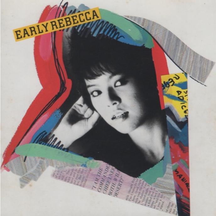 レベッカ REBECCA / EARLY アーリー・レベッカ 1985.08.25