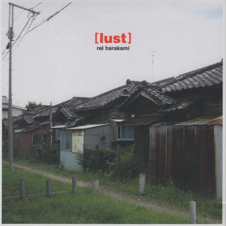 レイ・ハラカミ / lust ラスト 2015.12.02 4thアルバム 2005年作品 紙