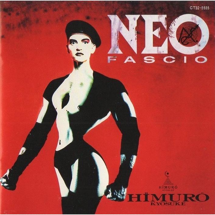 ジ*カ様 氷室京介 NEO FASCIO ステッカーあり 氷室京介 / NEO FASCIO ネオ・ファッショ 1989.09.27 2ndアルバム CT32