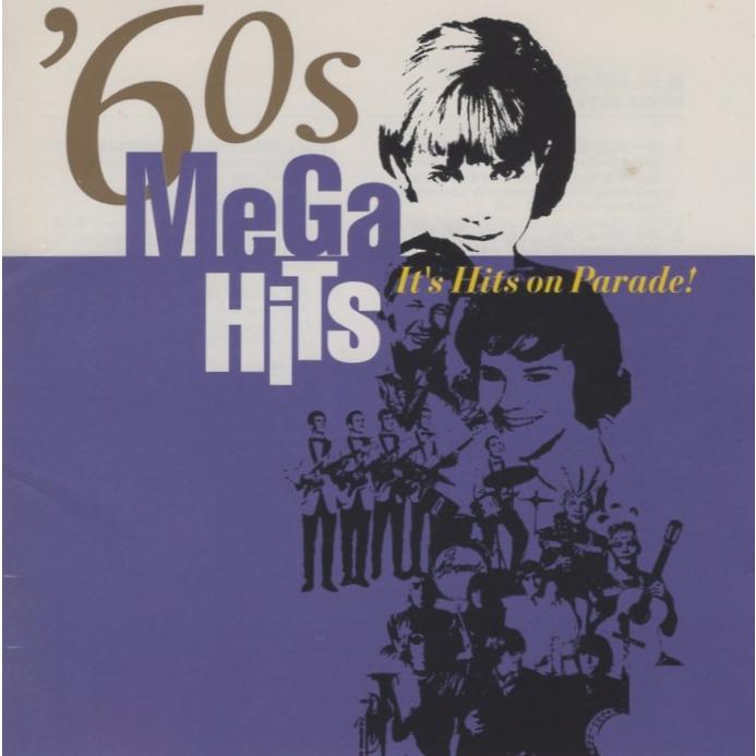 メガ・ヒッツ MEGA HITS '60S 〜懐かしの洋楽ヒット・パレード