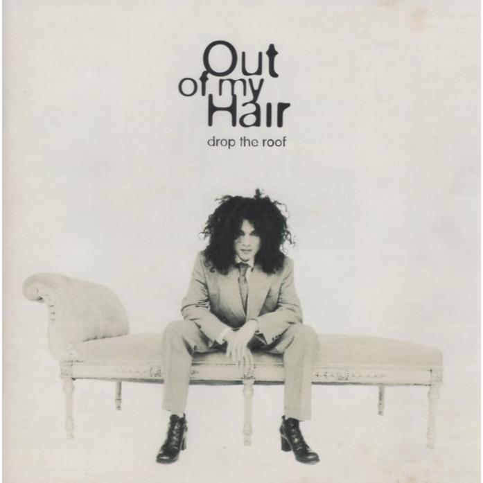 アウト・オブ・マイ・ヘアー OUT OF MY HAIR / ドロップ・ザ・ルーフ 