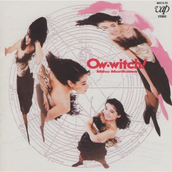 森川美穂 / Ow-witch! アウチッ! 1988.11.21 5thアルバム 80315-32