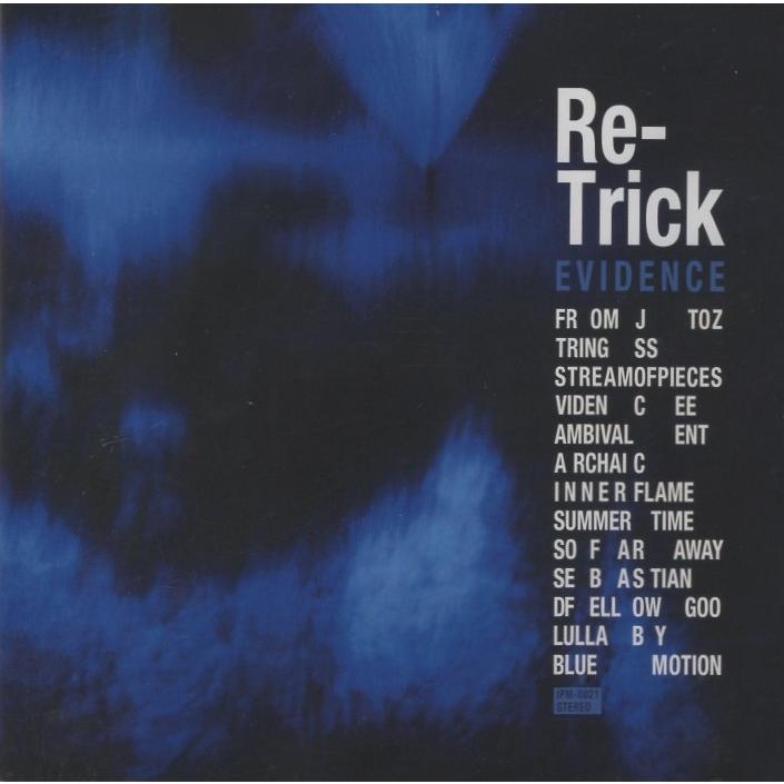 Re-Trick レトリック / EVIDENCE エヴィデンス 2009.10.07 3rdアルバム 