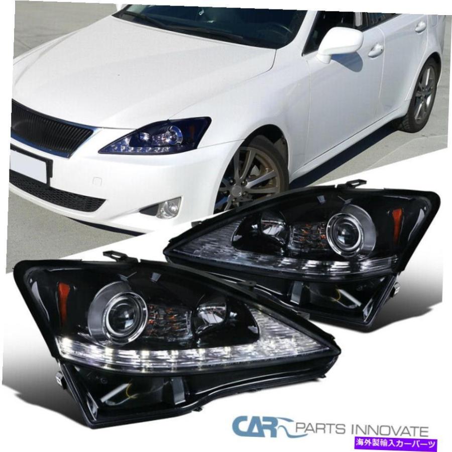 USヘッドライト 光沢のある黒06-09フィットLexus IS250 IS350 LED