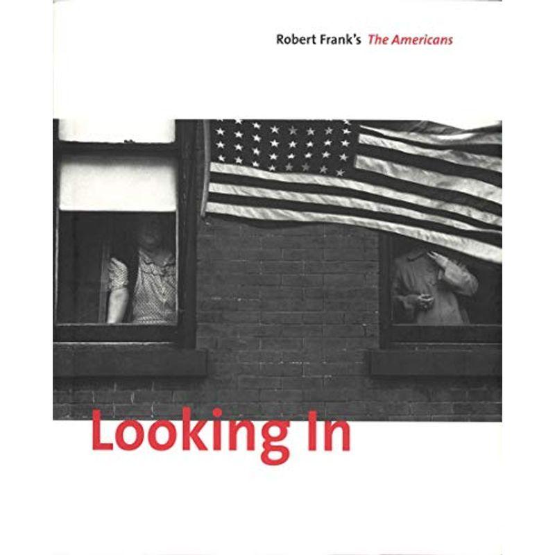 Looking In Frank S Robert Frank S ワンダービート ワンダービート The ヤフー店 The Americans