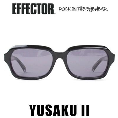 EFFECTOR YUSAKUⅡ サングラス ブラック EFFECTOR エフェクター -YUSAKUⅡ 優作2- アイウェア (メガネ) 通販