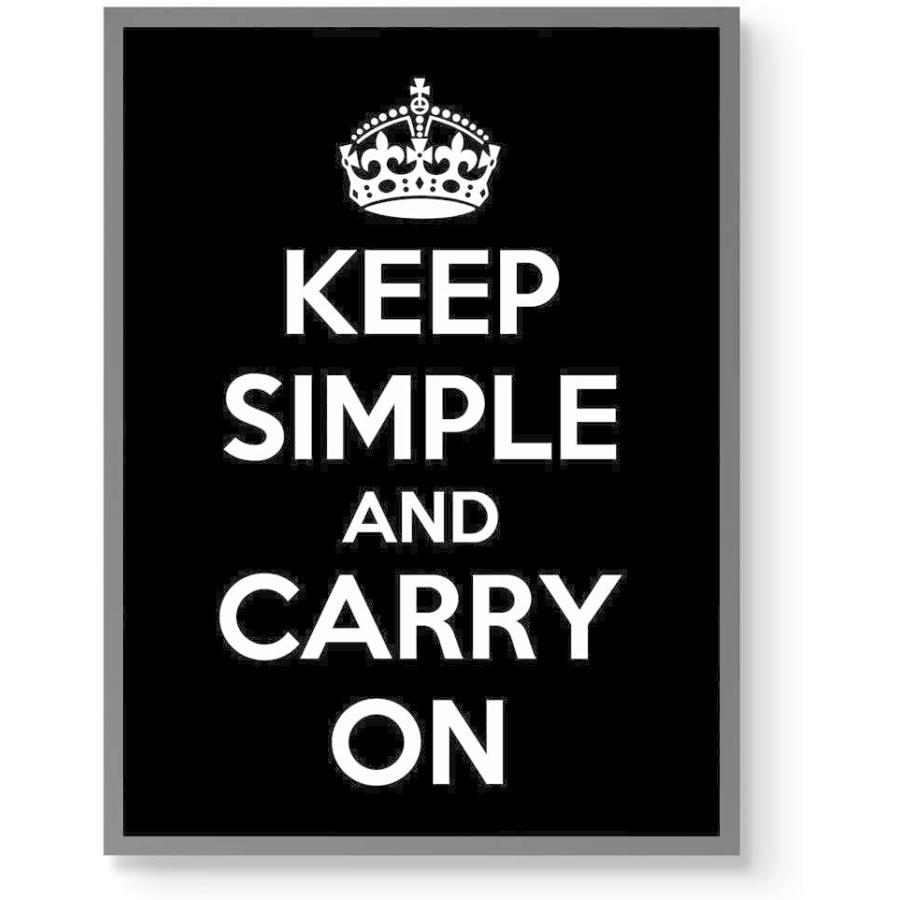 Keep Simple And Carry On ポスター ブラック B2サイズ おしゃれ モノクロ モノトーン Keep Calm かっこいい クロコムショップ 通販 Yahoo ショッピング