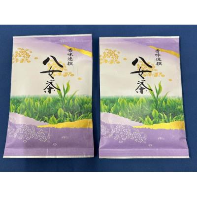 ふるさと納税 大川市 八女茶【特上】煎茶セット 100g×2袋(大川市