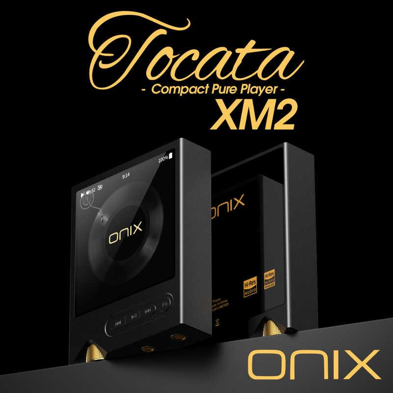 ONIX コンパクトピュアプレーヤー ［ハイレゾ対応］ Tocata XM2