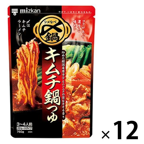 ワゴンセール ミツカン 〆まで美味しいキムチ鍋つゆ 贈り物 750g 12個 アウトレット☆送料無料 ストレート