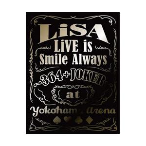 ソニーミュージックマーケティング LiSA/ LiVE is Smile Always〜364＋JOKER〜 at YOKOHAMA ARENA 完全生産限定盤 【864】 | 